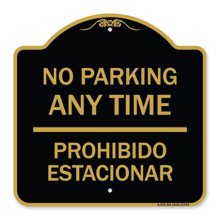 Signmission No Parking Anytime & Prohibido Estacionar, Black & Gold Aluminum Sign, 18" x 18", BG-1818-23784 A-DES-BG-1818-23784